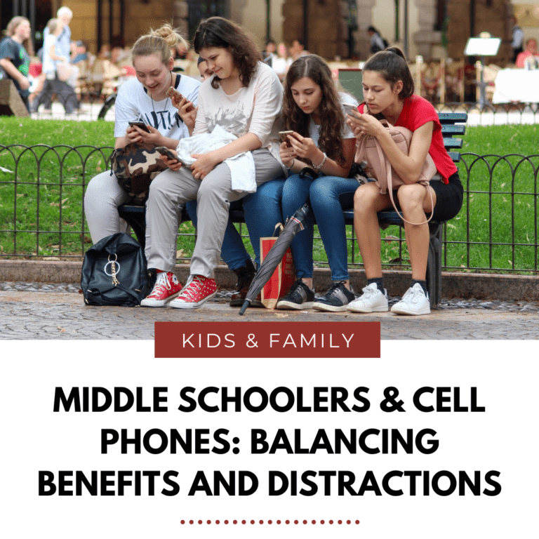 Middle Schoolers & Cell Phones: Balancing Benefits & Distractions