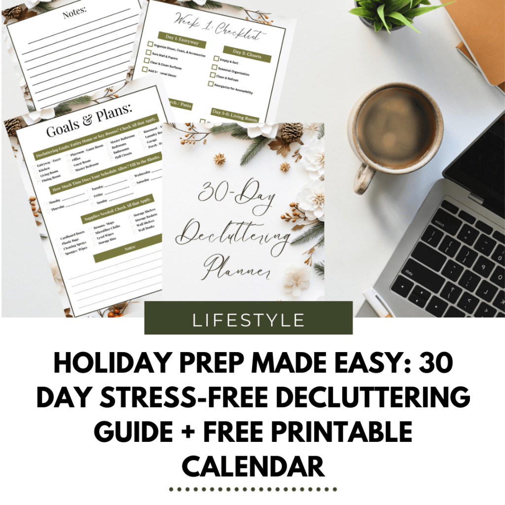 Holiday Prep Made Easy: 30 Day Stress Free Decluttering Guide