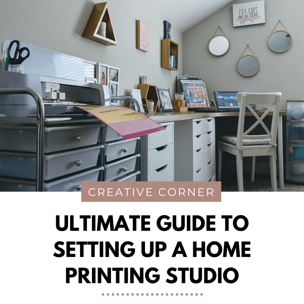 Ultimate Guide to Setting up a Home Printing Studio