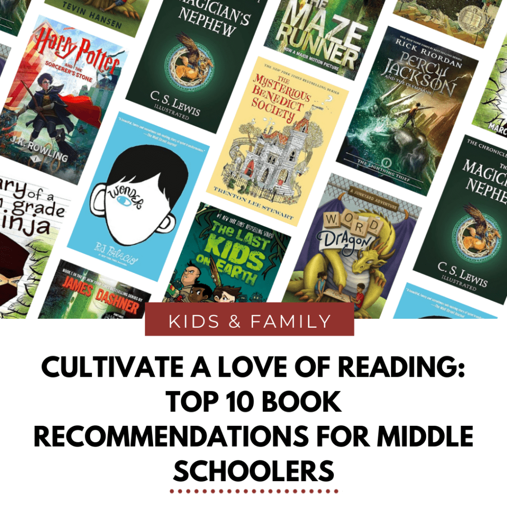 Cultivate a love of Reading: top 10 book recommendations for middle schoolers